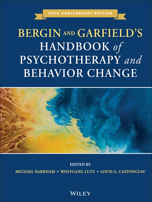 Title details for Bergin and Garfield's Handbook of Psychotherapy and Behavior Change by Michael Barkham - Wait list